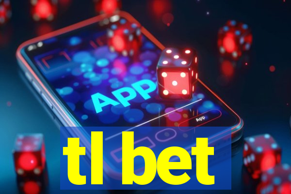 tl bet